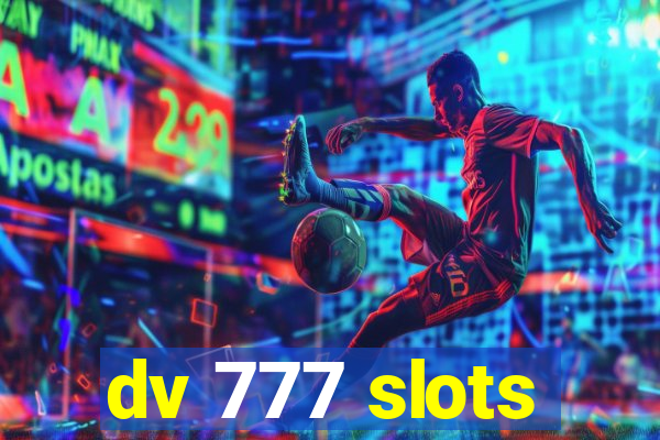 dv 777 slots